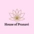 HOUSE OF PRANAVI